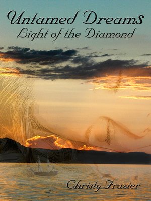 cover image of Untamed Dreams Light of the Diamond